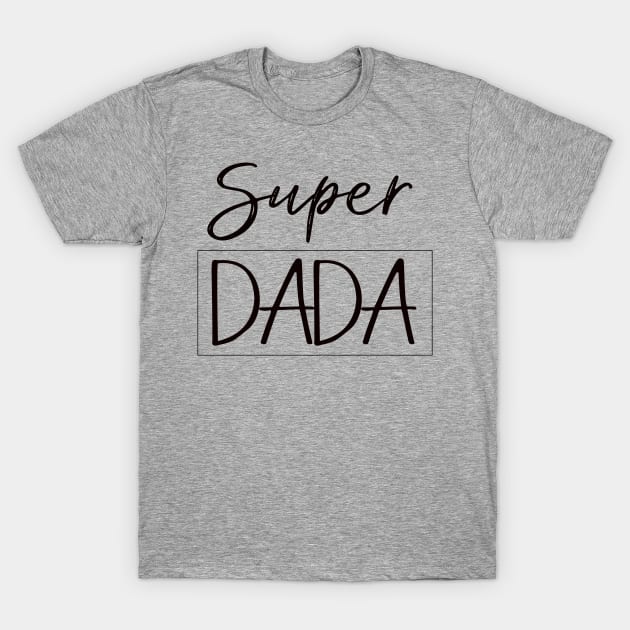 ''Super DADA'' hero dad T-Shirt by Skylimit